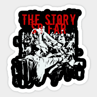 the story so far get it on Sticker